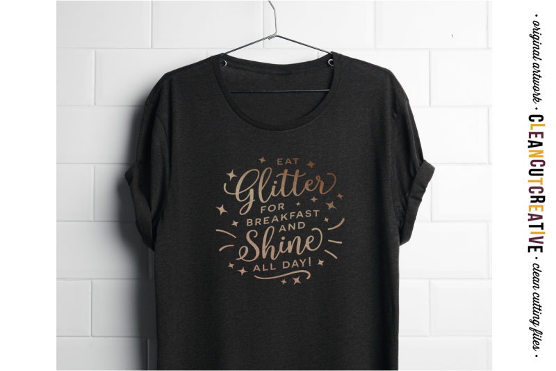 eat-glitter-for-breakfast-and-shine-all-day-svg-dxf-eps-png-cricut-and-silhouette-clean-cutting-files