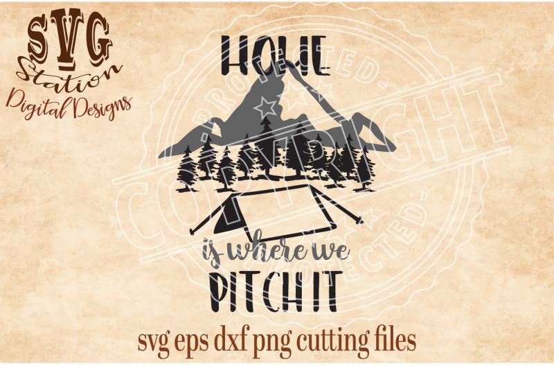 home-is-where-we-pitch-it-svg-dxf-png-eps-cutting-file-silhouette-cricut-scal
