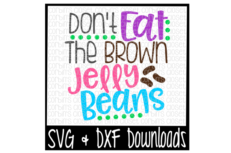easter-svg-don-t-eat-the-brown-jelly-beans-cut-file