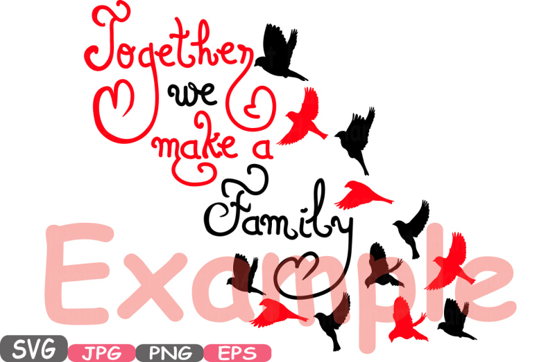 Download Together we make a Family Quote SVG Word Art family Birds ...