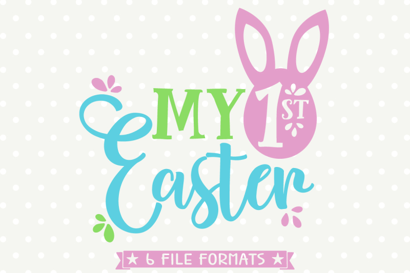 my-1st-easter-svg-cut-file