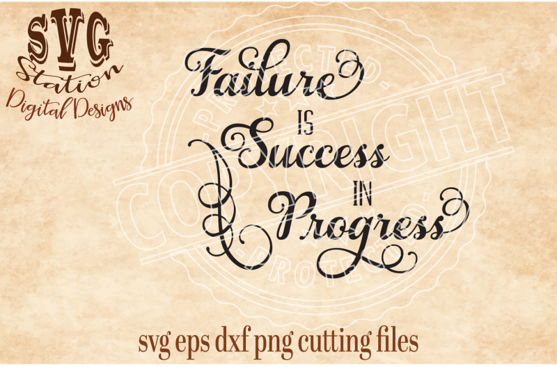 failure-is-success-in-progress-svg-dxf-png-eps-cutting-file-silhouette-cricut