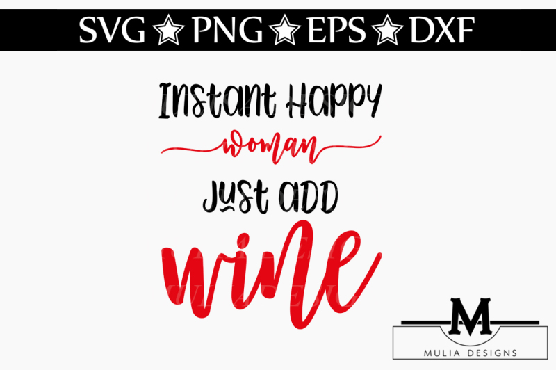 instant-happy-woman-just-add-wine-svg
