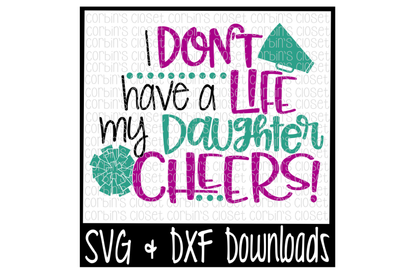 cheer-mom-svg-i-don-t-have-a-life-my-daughter-cheers-cut-file