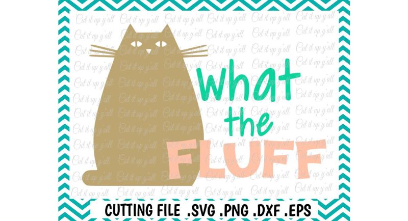 funny-svg-what-the-fluff-cutting-file-for-cameo-cricut-and-more