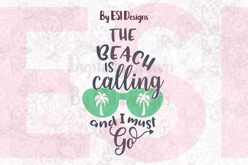 the-beach-is-calling-and-i-must-go-svg-dxf-eps-png