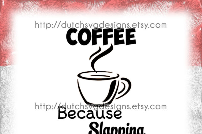 Coffee SVG Cut File, Must Have Coffee Cutting File for Silhouette