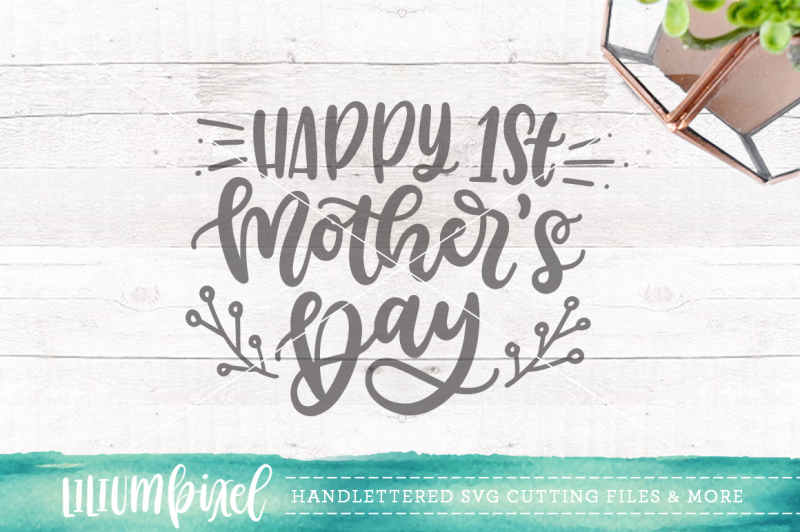 Happy 1st Mother's Day / SVG PNG DXF By Lilium Pixel SVG | TheHungryJPEG