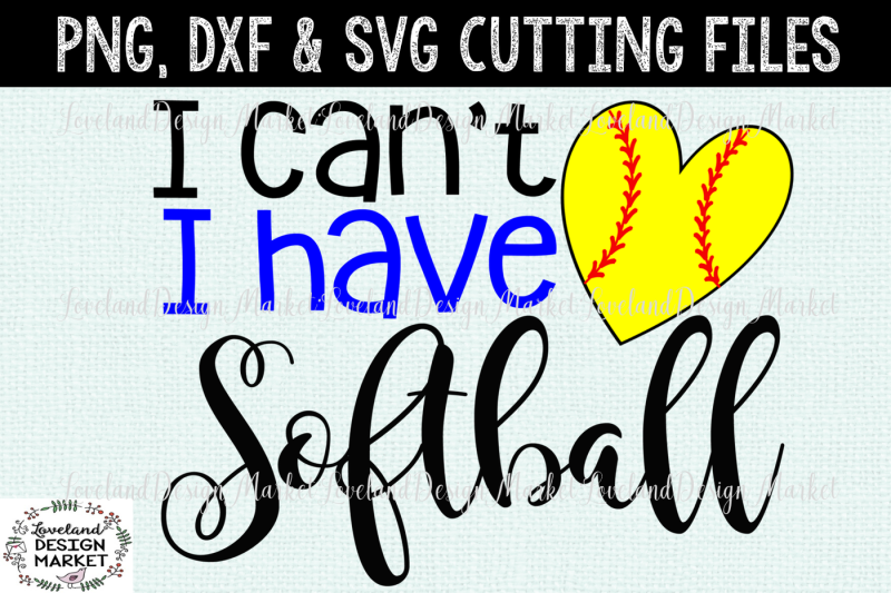 i-can-t-i-have-softball-svg-cutting-file