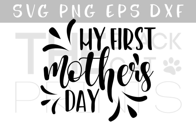 Download SVG cut file My first mother's day SVG PNG EPS DXF By TheBlackCatPrints | TheHungryJPEG.com