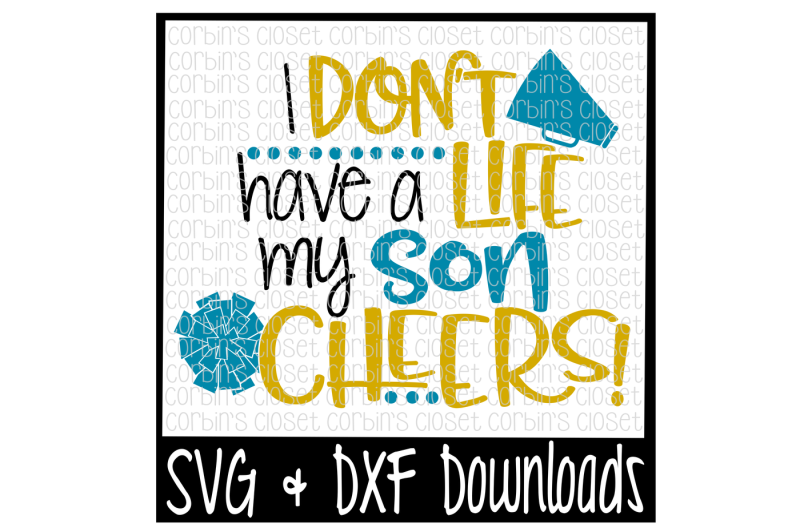 cheer-mom-svg-i-don-t-have-a-life-my-son-cheers-cut-file