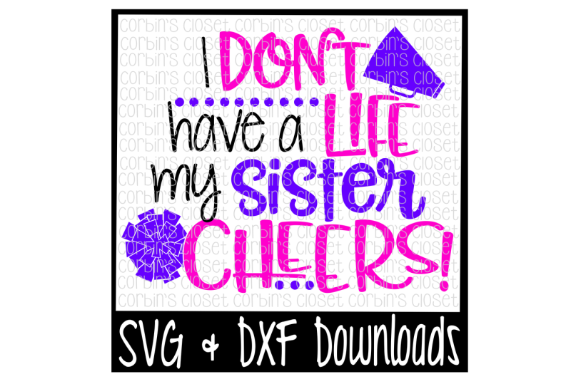 cheer-sister-svg-i-don-t-have-a-life-my-sister-cheers-cut-file