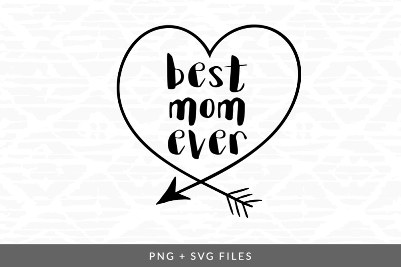 Download Best Mom Ever SVG/PNG Graphic By Coral Antler Creative ...