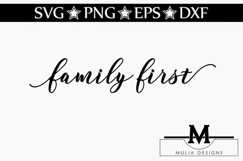 Family First SVG By Mulia Designs | TheHungryJPEG