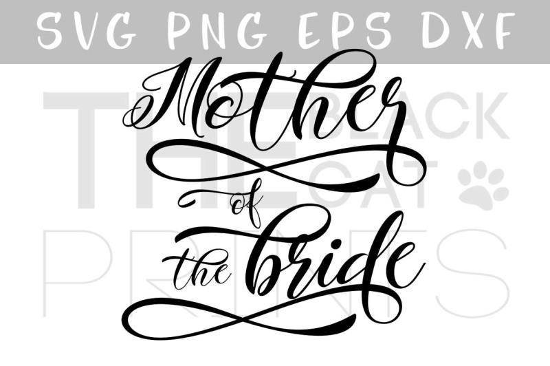 Download Mother of the bride SVG PNG EPS DXF Wedding svg file for ...