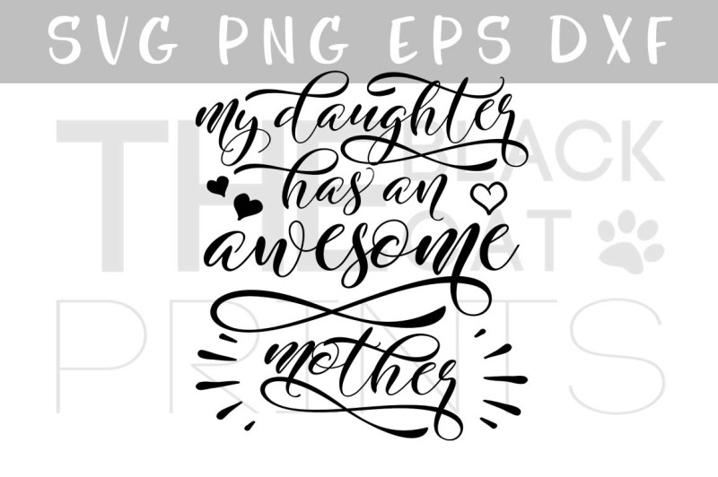 my-daughter-has-an-awesome-mother-svg-png-eps-dxf