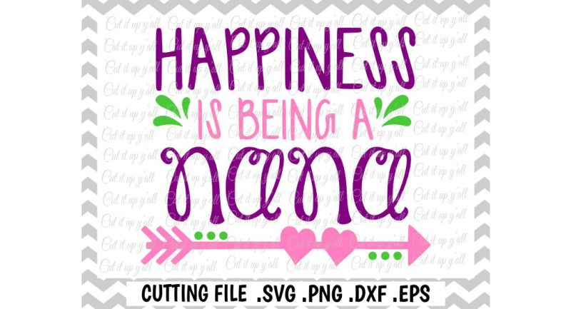 nana-svg-happiness-is-being-a-nana-mothers-day-new-nana-cut-files-for-cameo-cricut-and-more