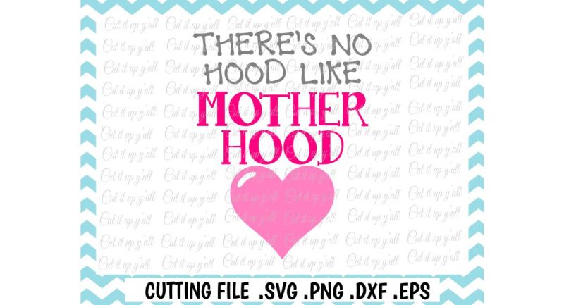 motherhood-svg-mom-svg-there-s-no-hood-like-motherhood-cut-files-for-cameo-cricut-and-more