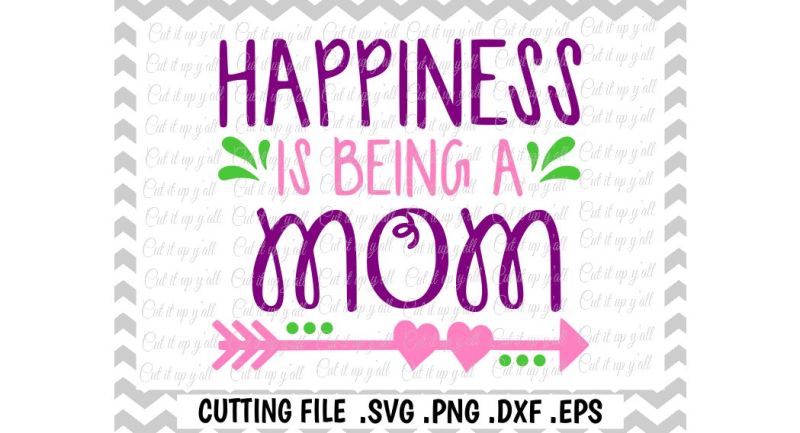 mom-svg-mothers-day-happiness-is-being-a-mom-svg-png-eps-dxf-cut-files-for-cutting-machines-cameo-cricut-and-more