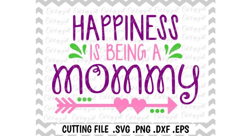 mommy-svg-mothers-day-svg-happiness-is-being-a-mommy-svg-dxf-eps-cut-files-for-cutting-machines