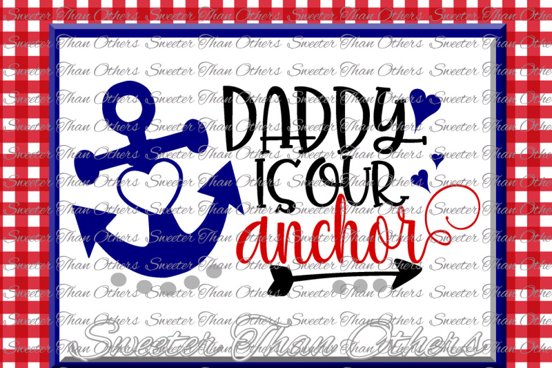 daddy-is-our-anchor-svg-beach-svg-summer-beach-pattern-anchor-svg-dxf-silhouette-cameo-cut-file-cricut-cut-file-instant-download