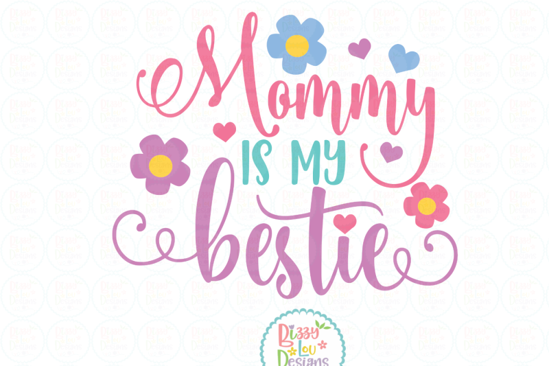 mommy-is-my-bestie-svg-eps-dxf-png