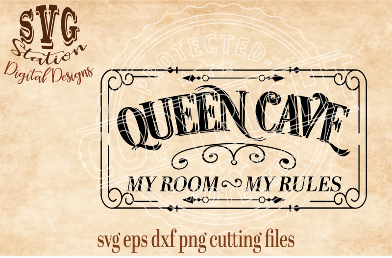 queen-cave-my-room-my-rules-svg-dxf-png-eps-cutting-file-silhouette-cricut-scal