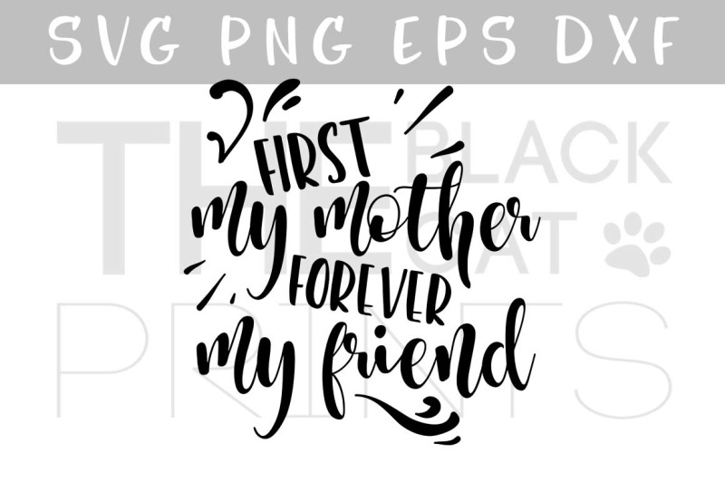first-my-mother-forever-my-friend-svg-png-eps-dxf