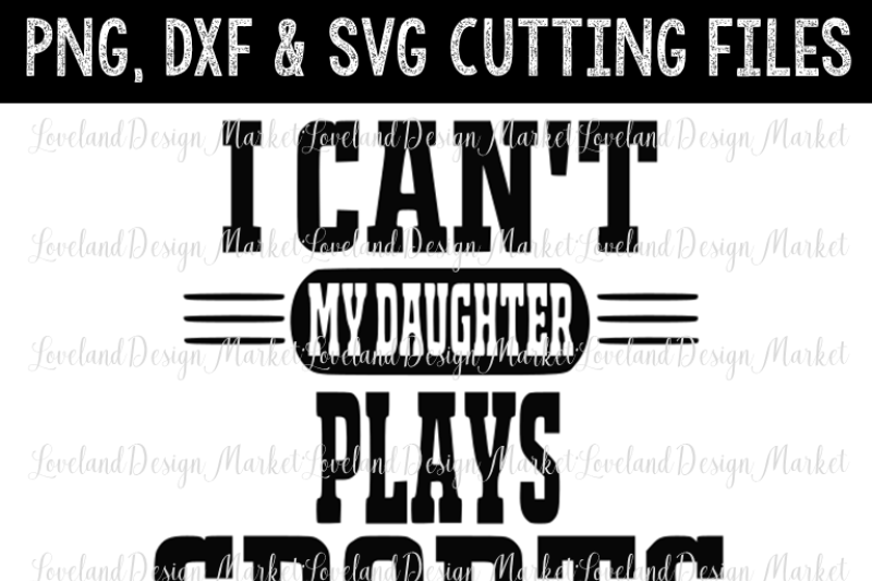 my-daughter-plays-sports-svg-mom-svg-mom-dxf-girl-mom-cutting-files-instant-download