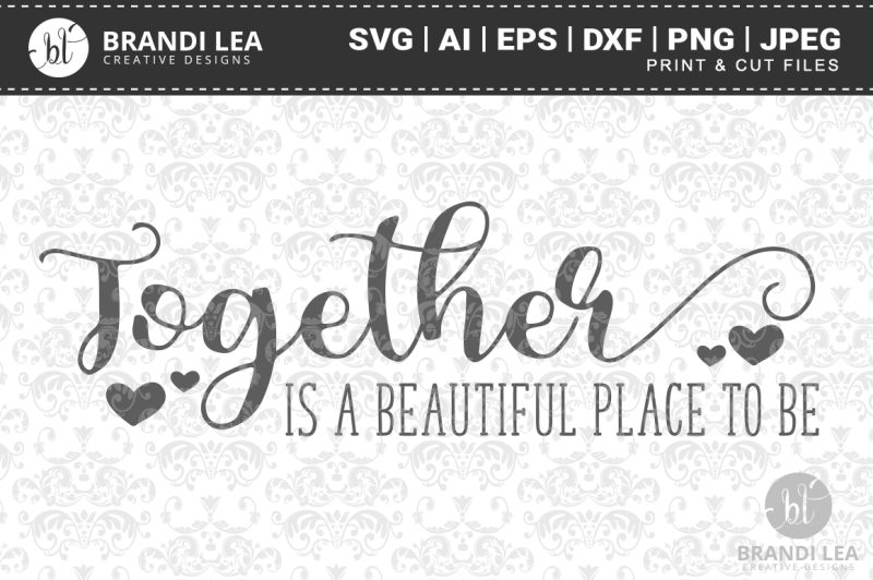 together-is-a-beautiful-place-to-be-svg-cutting-files