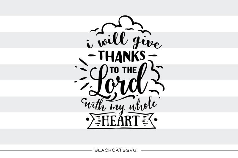 i-will-give-thanks-to-the-lord-svg-file