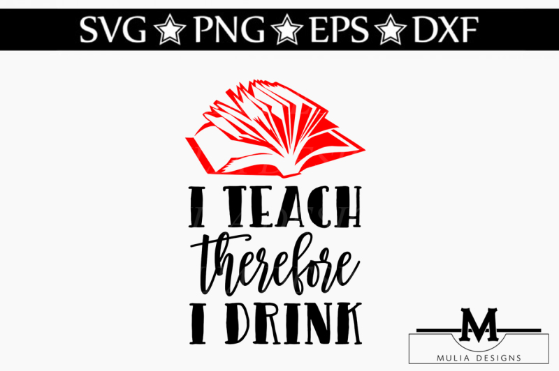 i-teach-therefore-i-drink-svg