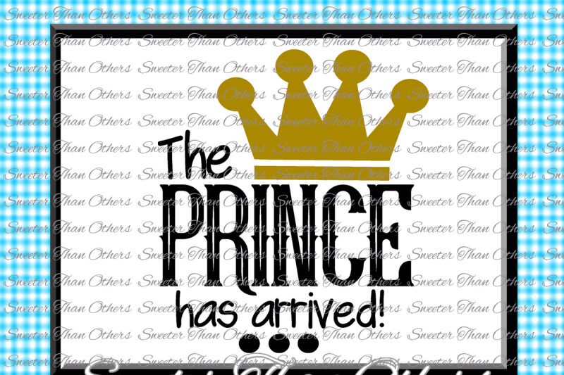 Download Baby Boy SVG, The Prince has Arrived, onesie cut file, boy ...