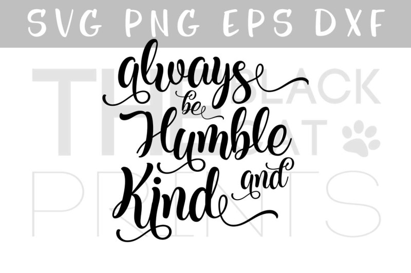 always-be-humble-and-kind-svg-png-eps