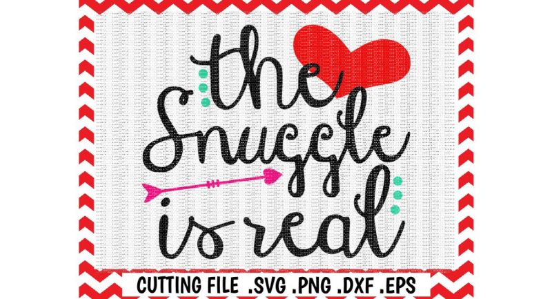 the-snuggle-is-real-svg-files-cut-files-cutting-files-silhouette-cameo-cricut-instant-download