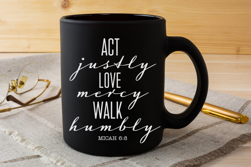act-justly-love-mercy-walk-humbly-micah-6-8-svg-file