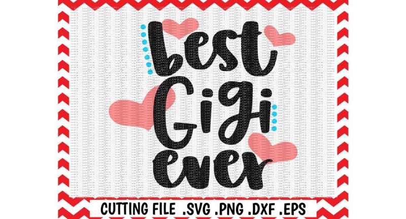 Free Free 127 Best Gigi Ever Svg Free SVG PNG EPS DXF File