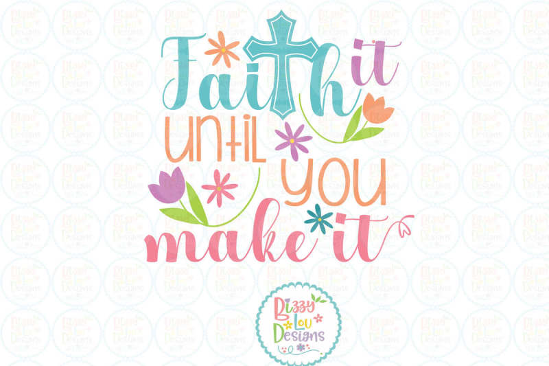 faith-it-until-you-make-it-svg-dxf-eps-cutting-file