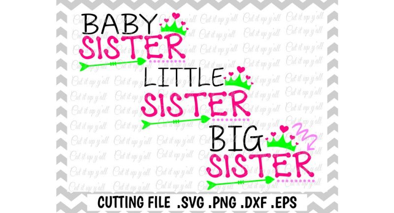sister-svg-baby-sister-little-sister-big-sister-princess-crown-svg-files-cut-files-cutting-files-silhouette-cameo-cricut-instant-download
