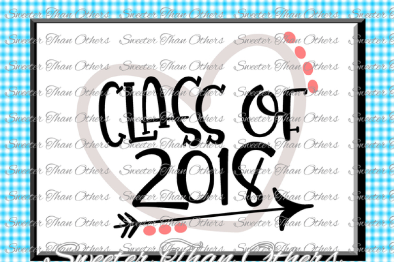 class-of-2018-cut-file-svg-htv-t-shirt-design-vinyl-svg-and-dxf-files-silhouette-studios-cameo-cricut-instant-download
