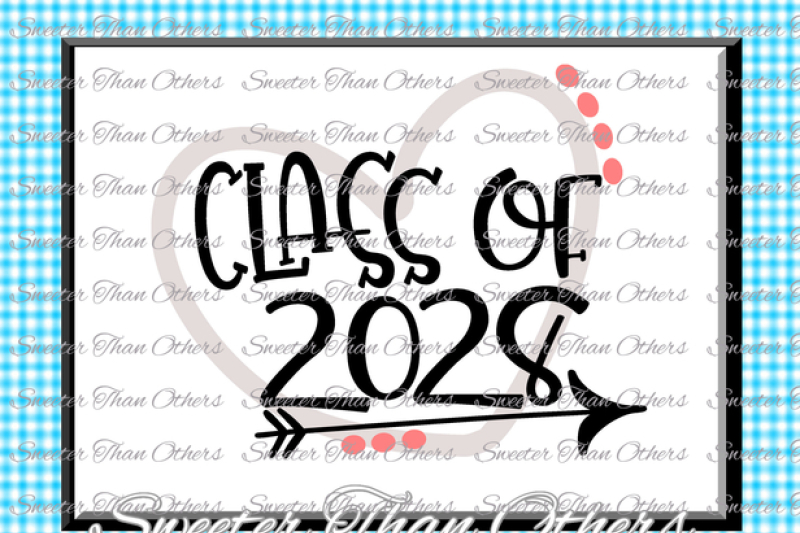 Class Of 2028 Svg Cut File Svg Htv T Shirt Design Vinyl Svg And Dxf