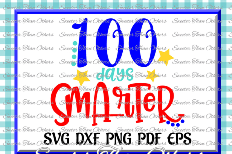 100-days-smarter-svg-stars-100-days-of-school-dxf-silhouette-studios-cameo-cricut-cut-file-instant-download-vinyl-design-htv-scal-mtc