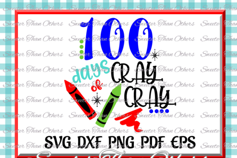 100-days-of-cray-cray-100-days-of-school-dxf-silhouette-studios-cameo-cricut-cut-file-instant-download-vinyl-design-htv-scal-mtc