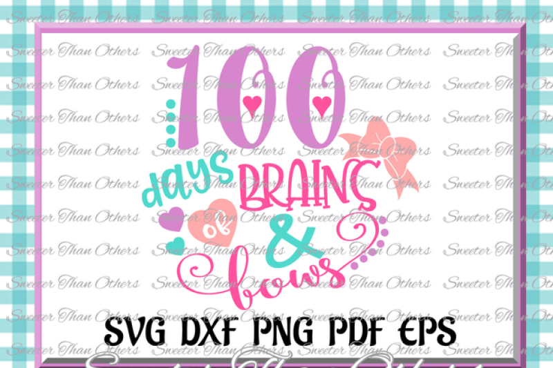 100-days-of-brains-and-bows-100-days-of-school-dxf-silhouette-studios-cameo-cricut-cut-file-instant-download-vinyl-design-htv-scal-mtc