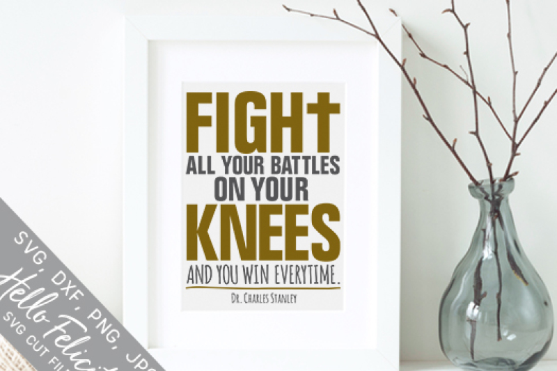 Download Faith Prayer Fight Your Battles SVG Cutting Files By Hello ...