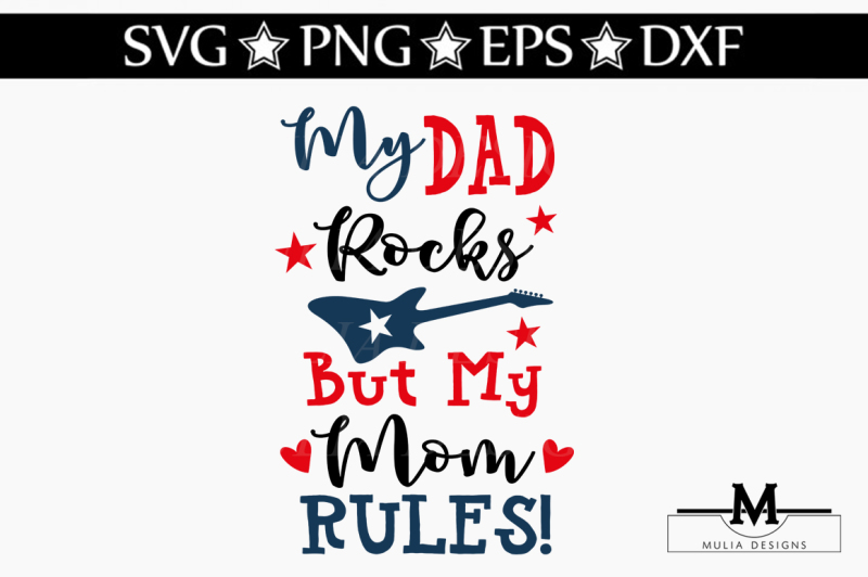 my-dad-rocks-but-my-mom-rules-svg