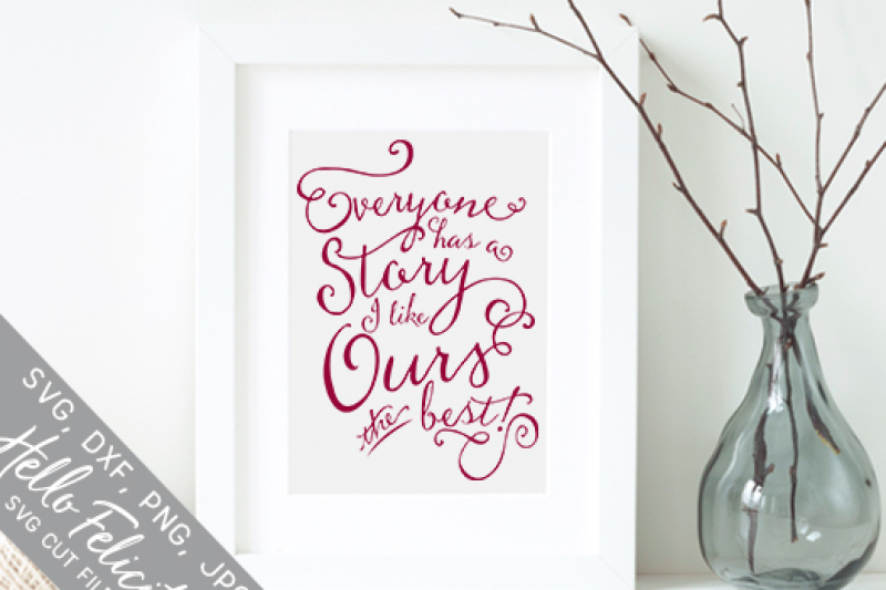 Love Everyone Has A Story SVG Cutting Files By Hello ...