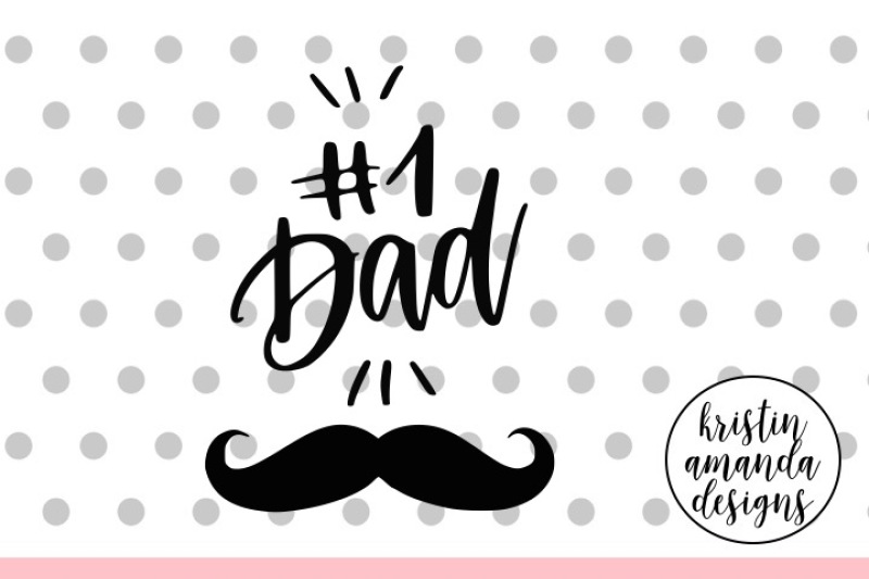 number-one-dad-father-s-day-svg-dxf-eps-png-cut-file-cricut-silhouette