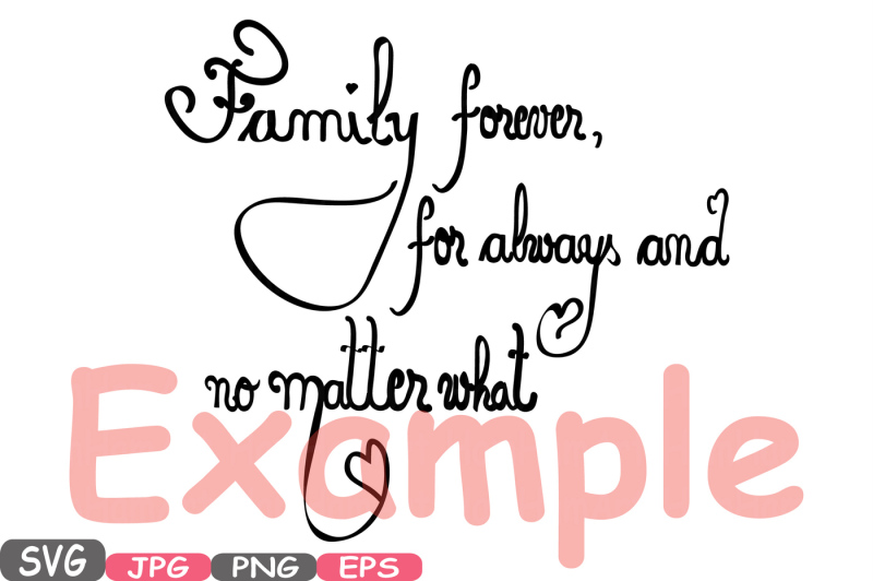 family-forever-svg-word-art-family-quote-clip-art-silhouette-family-forever-for-always-and-no-matter-what-png-jpg-eps-family-love-510s
