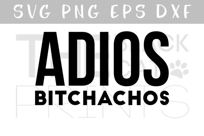 adios-bitchachos-svg-png-eps-dxf-funny-svg-file